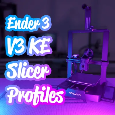 Creality Ender 3 V3 KE Slicer profiles for PrusaSlicer & Cura, a preview image from Printables